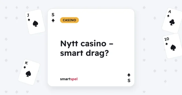Nytt casino – smart drag?