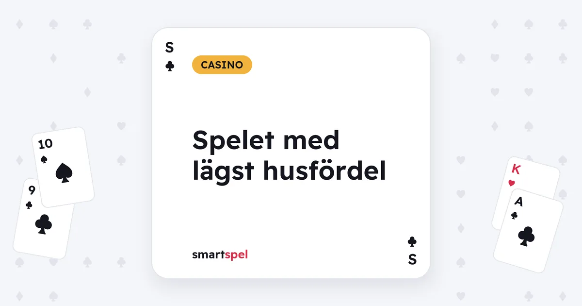 Spelet med lägst husfördel